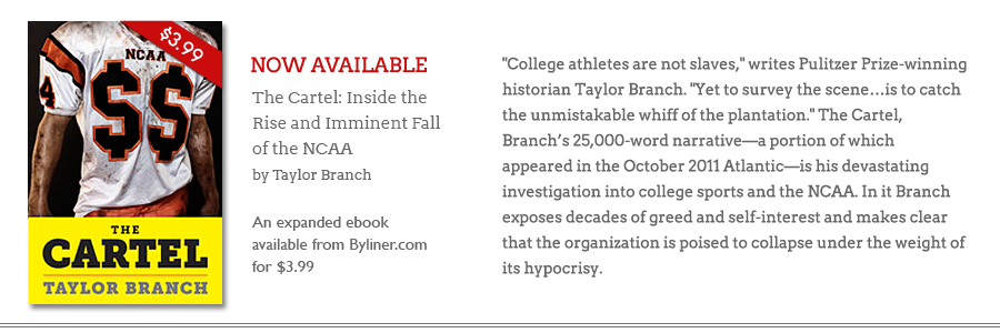 The Cartel Inside the Rise and Imminent Fall of the NCAA by Taylor Branch